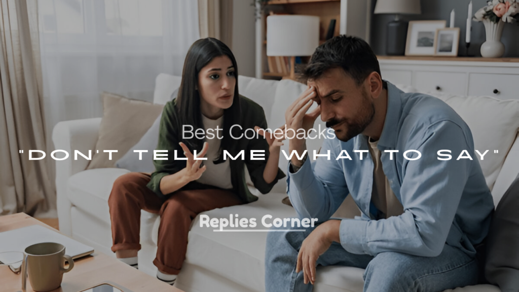 Don’t Tell Me What to Say