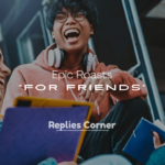 Roasts for Friends
