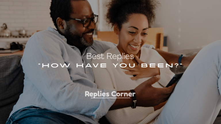 How Have You Been?