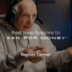 Fake Reasons to Ask for Money