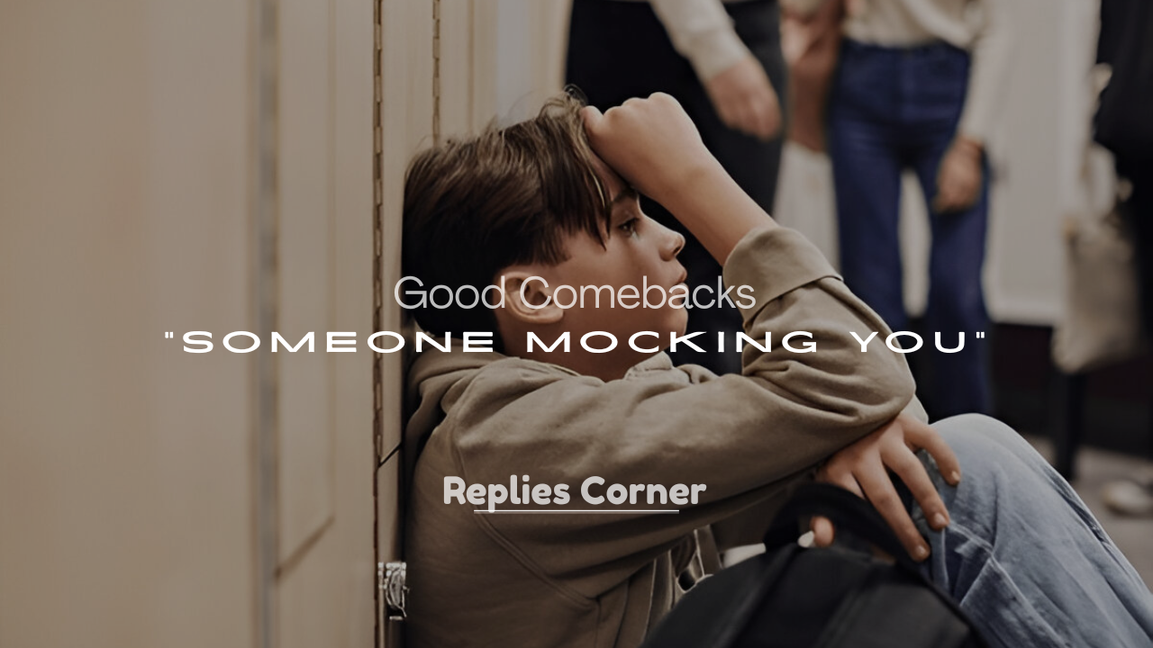 Someone Mocking You